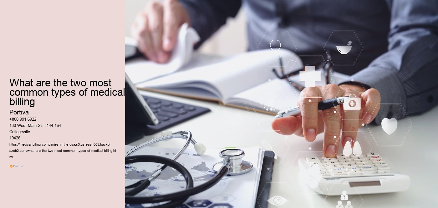 What are the two most common types of medical billing